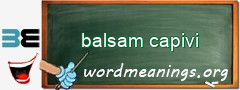 WordMeaning blackboard for balsam capivi